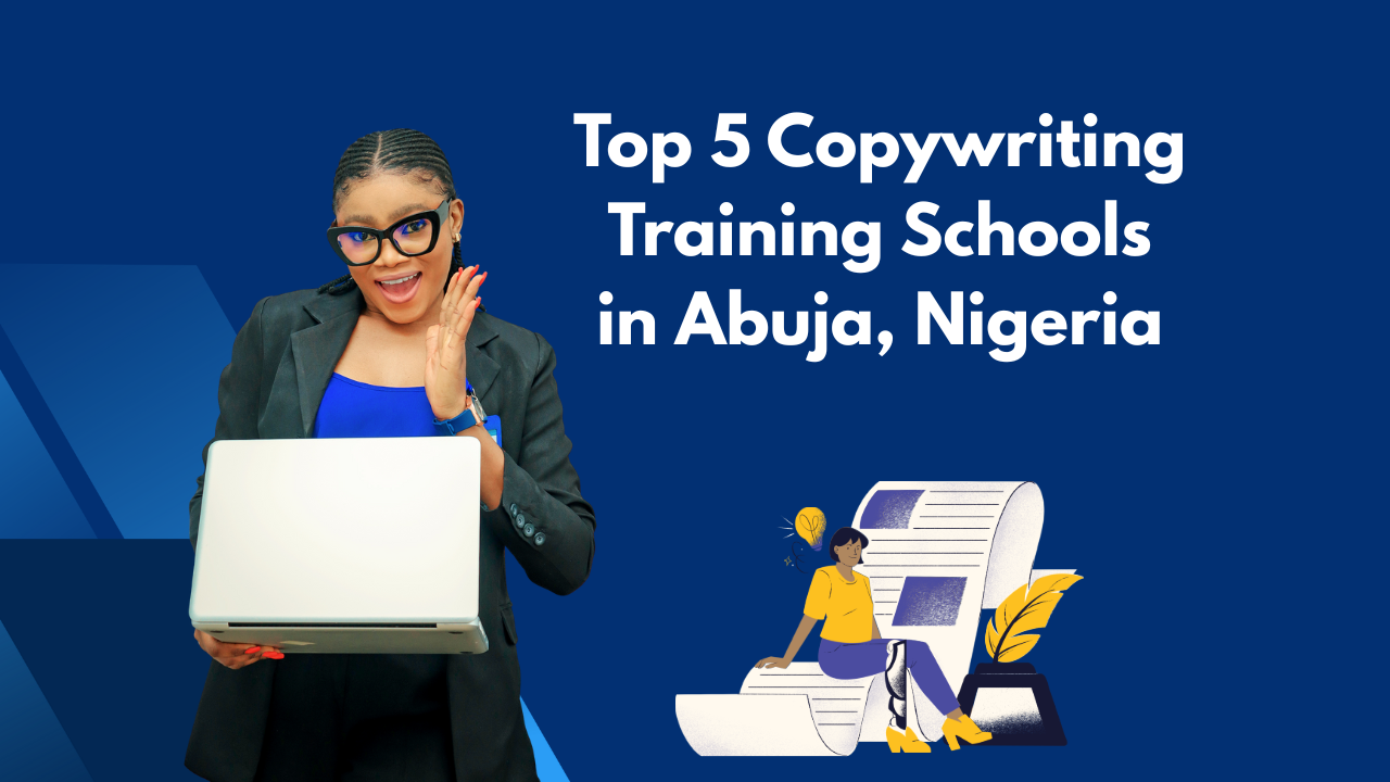 Top 5 Copywriting Training Schools in Abuja, Nigeria