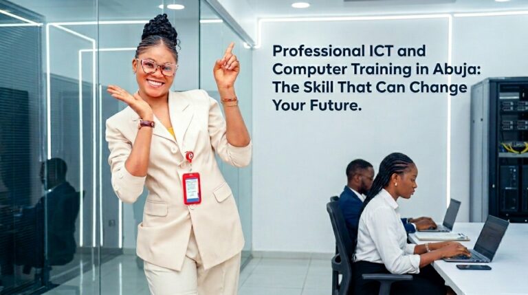 Professional ICT and Computer Training in Abuja The Skill That Can Change Your Future